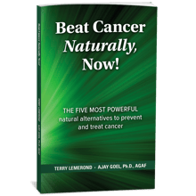 Beat Cancer Naturally, Now!