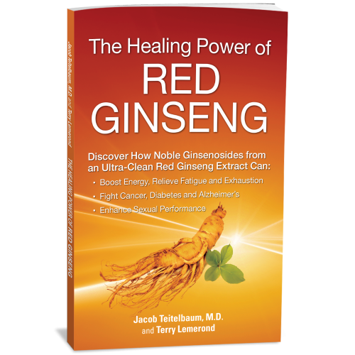 BOOK: The Healing Power of RED GINSENG • Jacob Teitelbaum, M.D. and Terry Lemerond BOOK: The Healing Power of RED GINSENG • Jacob Teitelbaum, M.D. and Terry Lemerond