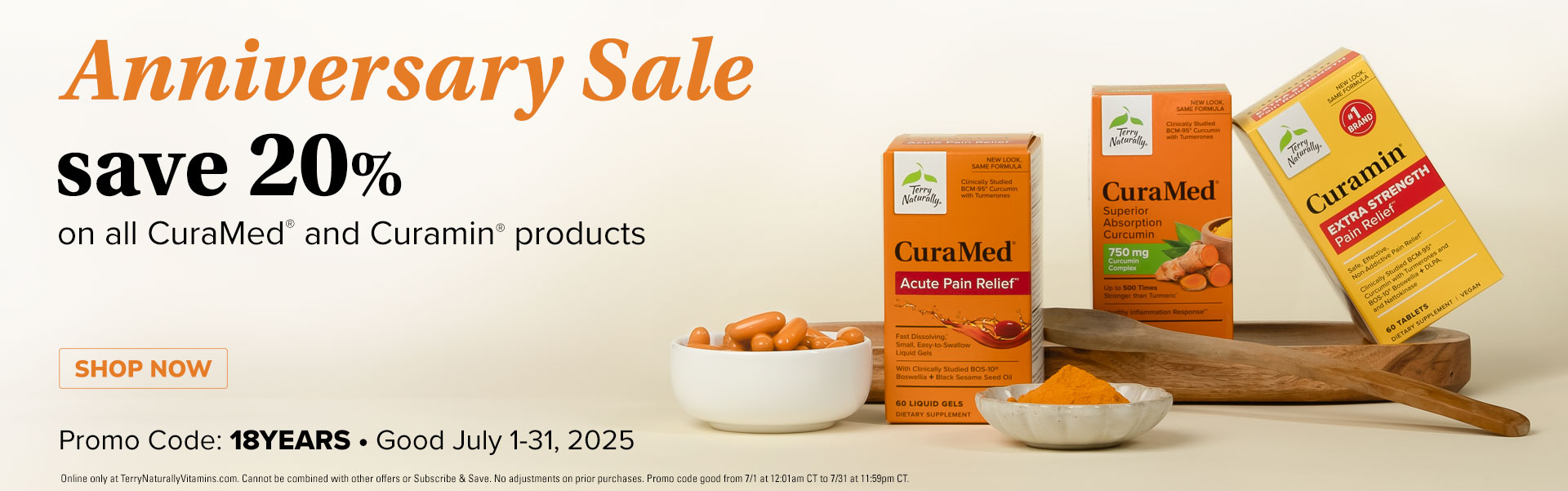 Anniversary Sale • SAVE 20% ON ALL CuraMed® and Curamin® products • Promo Code: 18YEARS • Good July 1-31, 2025