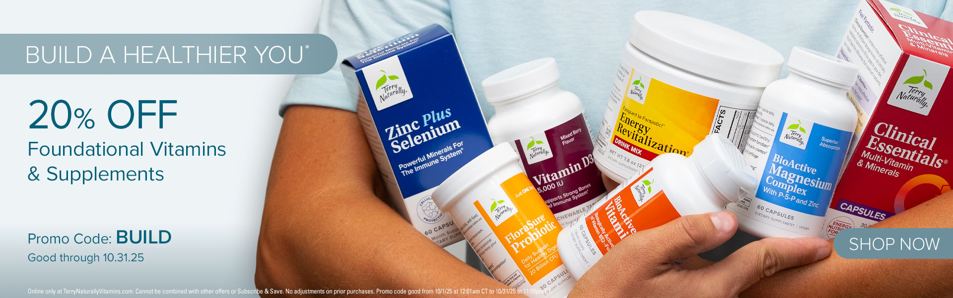 Build a Healthier You | 20% off Foundational Vitamins & Supplements |Promo Code BUILD | Good through 10/31/25