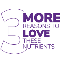 3 MORE reasons to LOVE these nutrients